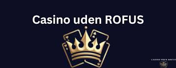 De Bedste Casinoer Uden ROFUS Spil Uden Bekymringer 1653495346